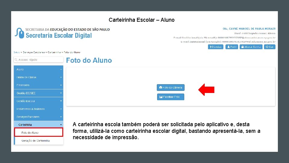 Carteirinha Escolar – Aluno A carteirinha escola também poderá ser solicitada pelo aplicativo e, Carteirinha Escolar – Aluno A carteirinha escola também poderá ser solicitada pelo aplicativo e,