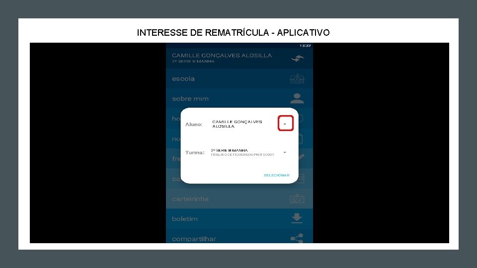 INTERESSE DE REMATRÍCULA - APLICATIVO INTERESSE DE REMATRÍCULA - APLICATIVO