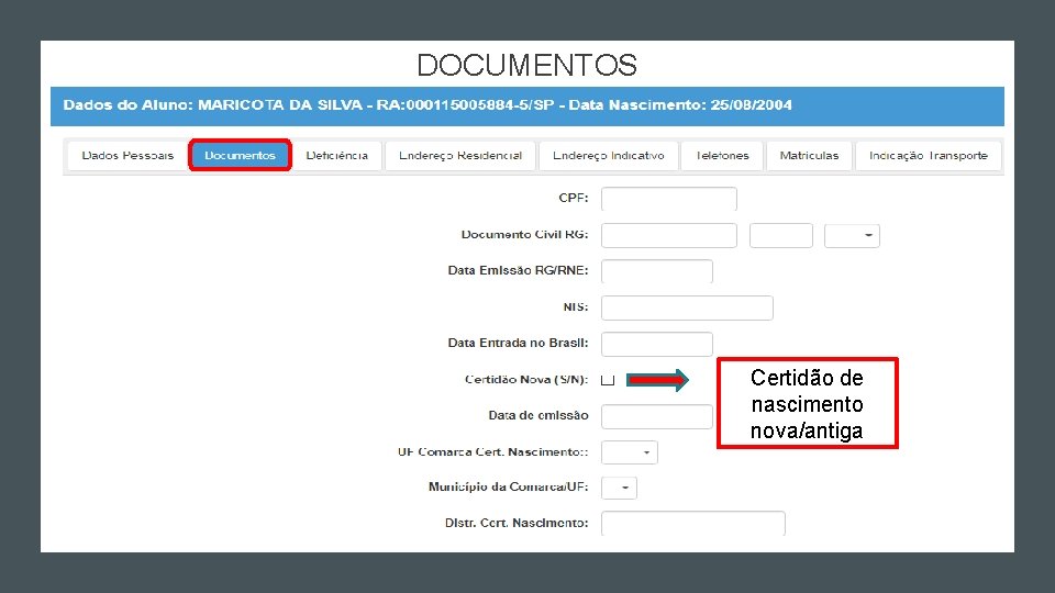 DOCUMENTOS Certidão de nascimento nova/antiga DOCUMENTOS Certidão de nascimento nova/antiga