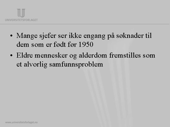  • Mange sjefer ser ikke engang på søknader til dem som er født