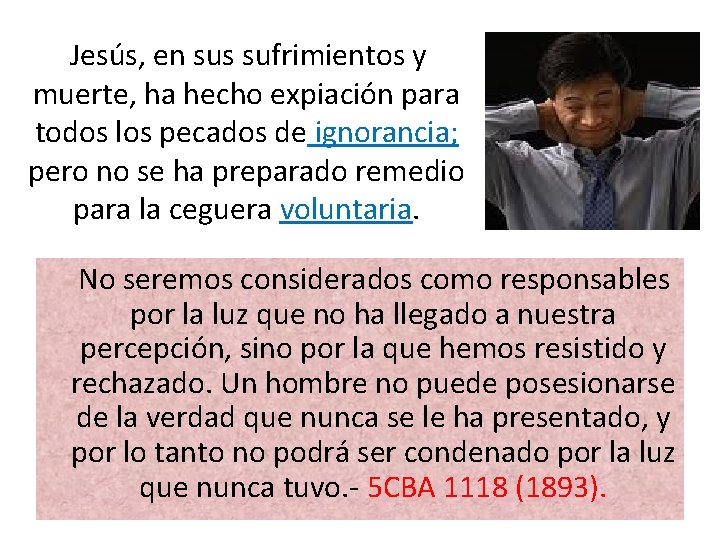 Jesús, en sus sufrimientos y muerte, ha hecho expiación para todos los pecados de