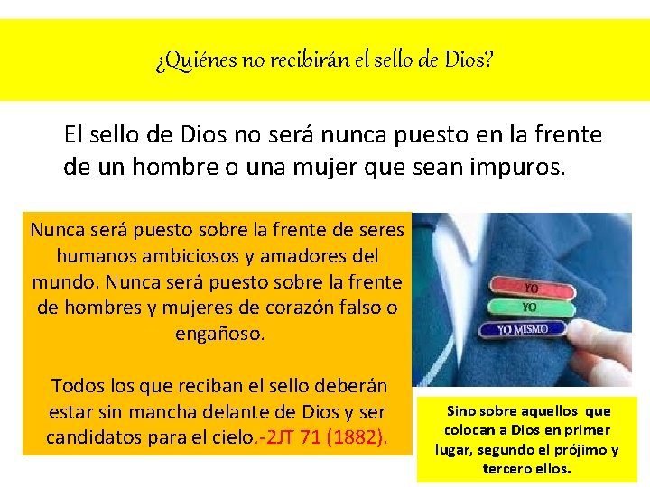 ¿Quiénes no recibirán el sello de Dios? El sello de Dios no será nunca