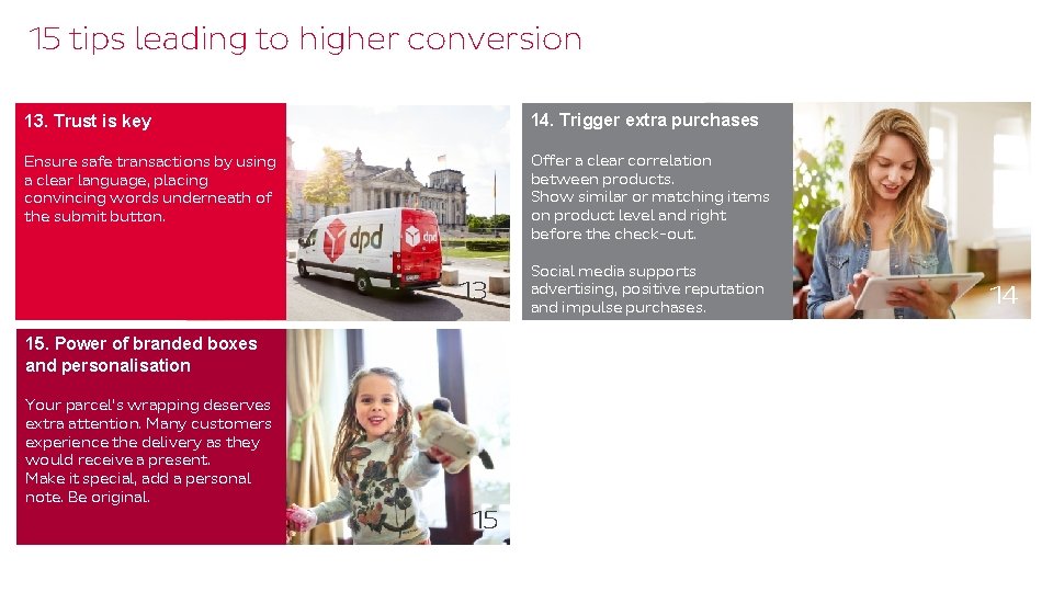 15 tips leading to higher conversion 13. Trust is key 14. Trigger extra purchases