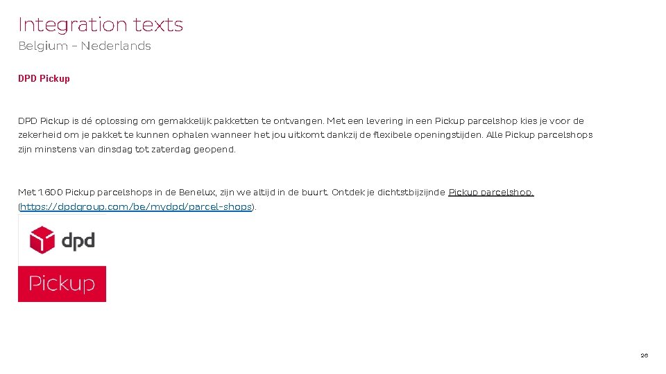 Integration texts Belgium - Nederlands DPD Pickup is dé oplossing om gemakkelijk pakketten te