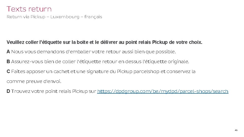 Texts return Return via Pickup – Luxembourg – français Veuillez coller l'étiquette sur la