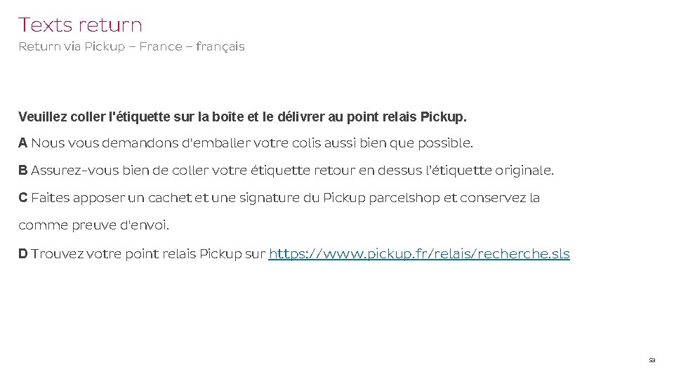 Texts return Return via Pickup – France – français Veuillez coller l'étiquette sur la