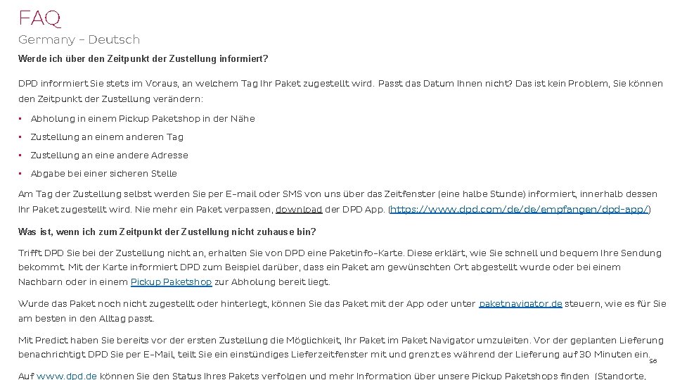 FAQ Germany - Deutsch Werde ich über den Zeitpunkt der Zustellung informiert? DPD informiert