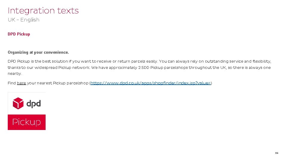 Integration texts UK - English DPD Pickup Organizing at your convenience. DPD Pickup is