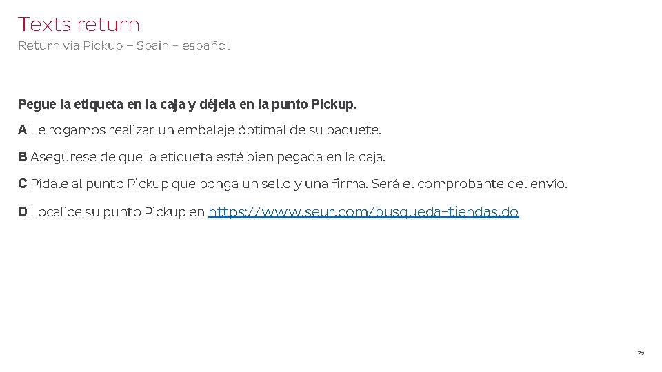 Texts return Return via Pickup – Spain - español Pegue la etiqueta en la