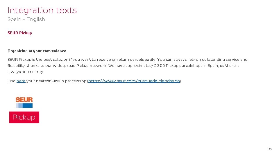 Integration texts Spain - English SEUR Pickup Organizing at your convenience. SEUR Pickup is