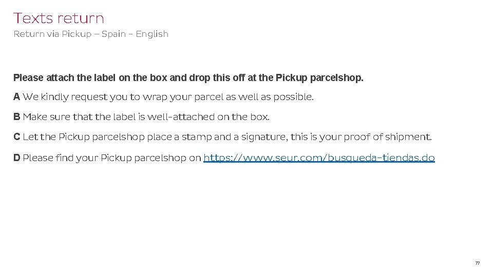 Texts return Return via Pickup – Spain - English Please attach the label on