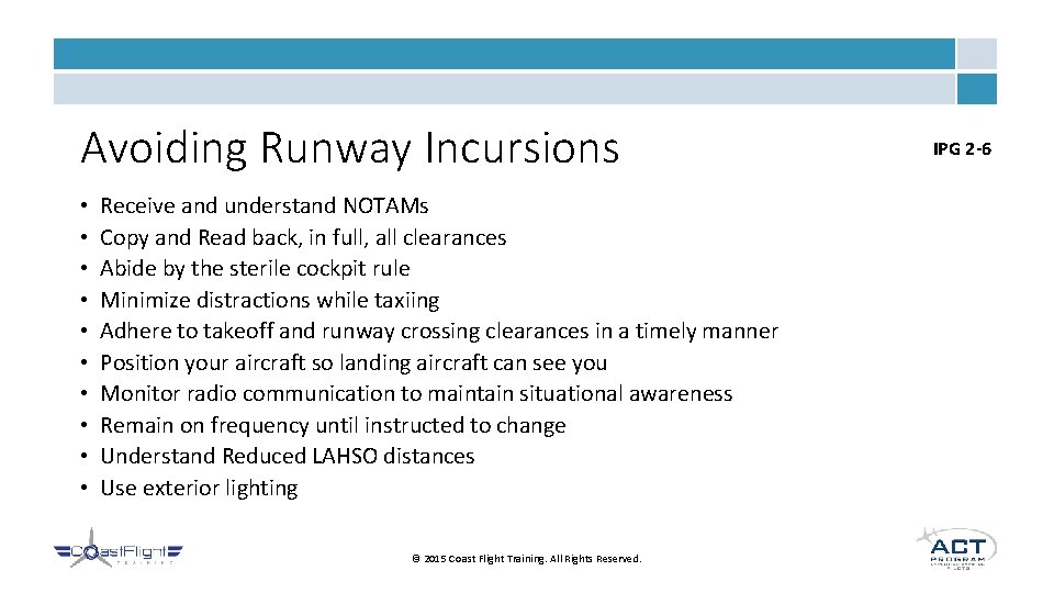 Avoiding Runway Incursions • • • Receive and understand NOTAMs Copy and Read back,