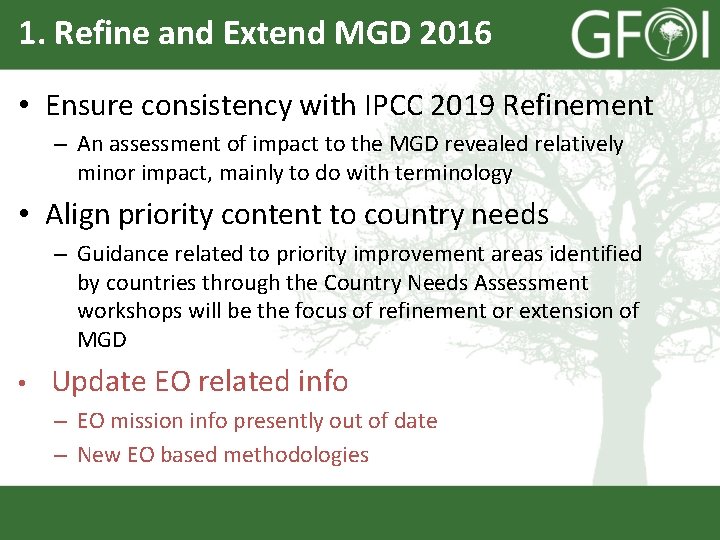 1. Refine and Extend MGD 2016 • Ensure consistency with IPCC 2019 Refinement –