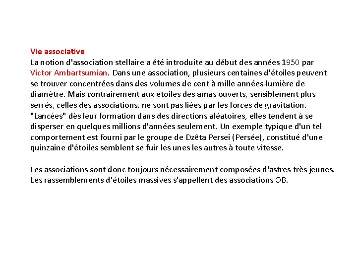 Vie associative La notion d'association stellaire a été introduite au début des années 1950