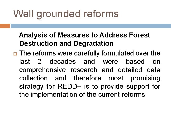 Well grounded reforms Analysis of Measures to Address Forest Destruction and Degradation The reforms