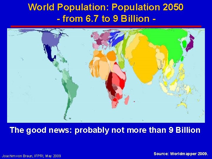 World Population: Population 2050 - from 6. 7 to 9 Billion - The good