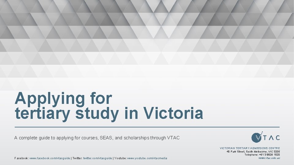 Applying for tertiary study in Victoria A complete guide to applying for courses, SEAS,