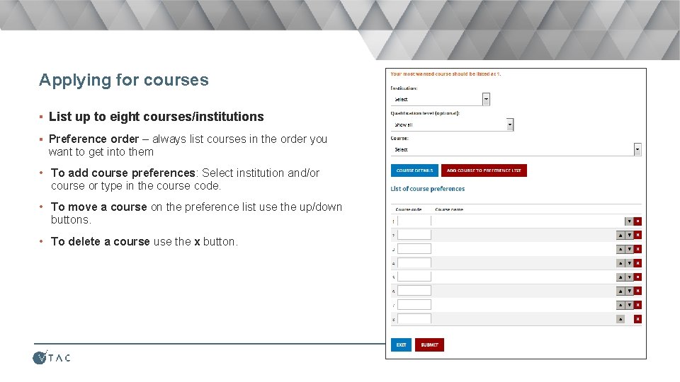 Applying for courses ▪ List up to eight courses/institutions ▪ Preference order – always