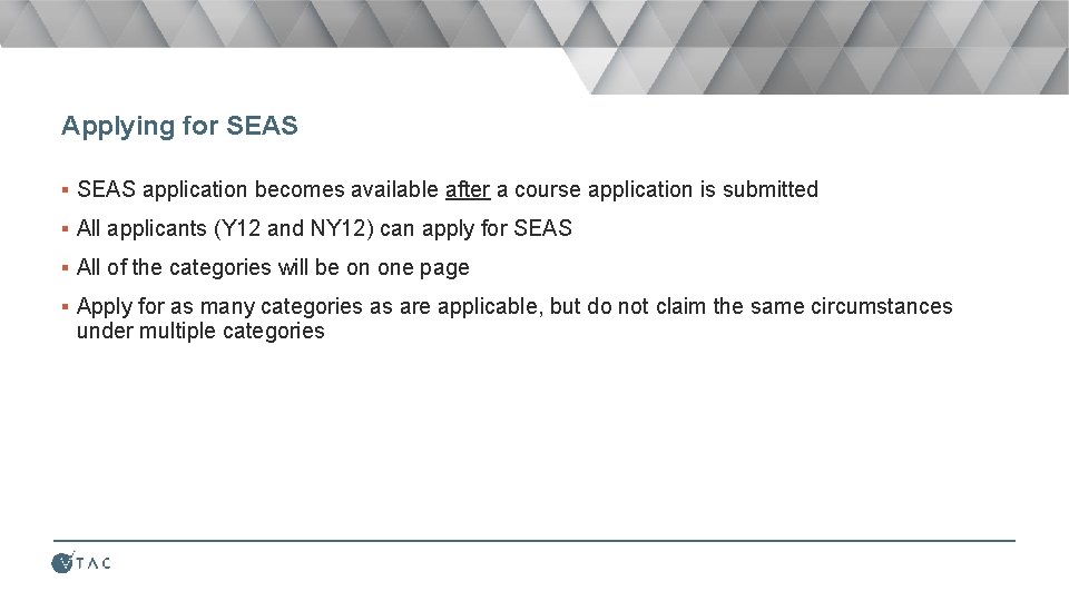 Applying for SEAS ▪ SEAS application becomes available after a course application is submitted