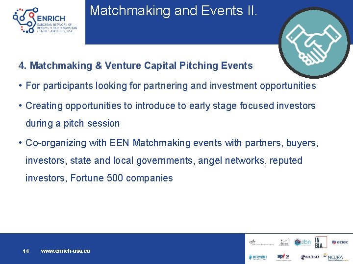 Matchmaking and Events II. 4. Matchmaking & Venture Capital Pitching Events • For participants