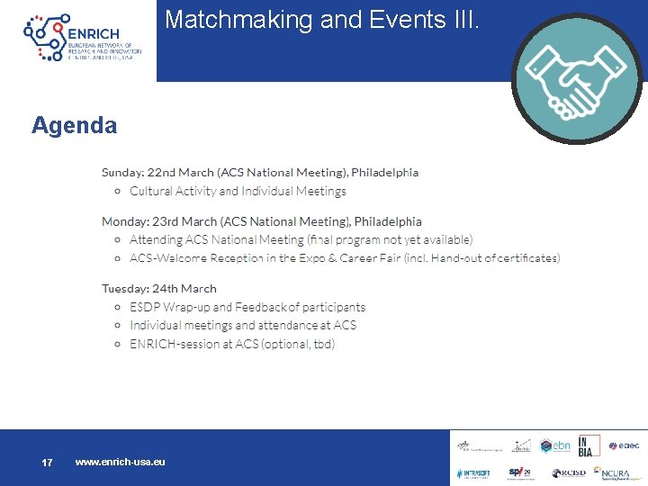 Matchmaking and Events III. Agenda 17 www. enrich-usa. eu 17 