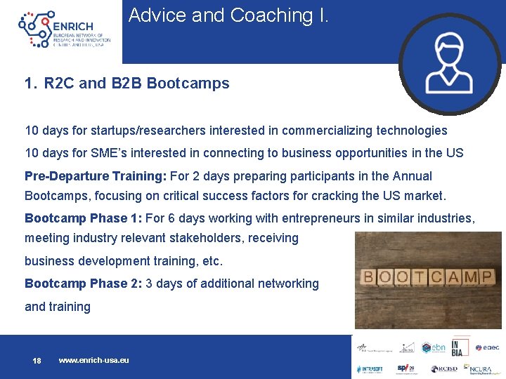 Advice and Coaching I. 1. R 2 C and B 2 B Bootcamps 10
