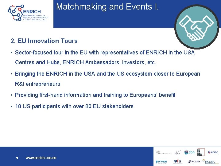 Matchmaking and Events I. 2. EU Innovation Tours • Sector-focused tour in the EU