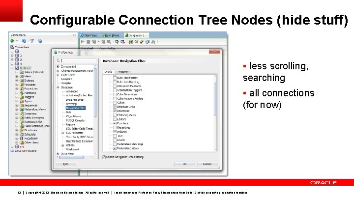 Configurable Connection Tree Nodes (hide stuff) § less scrolling, searching § all connections (for