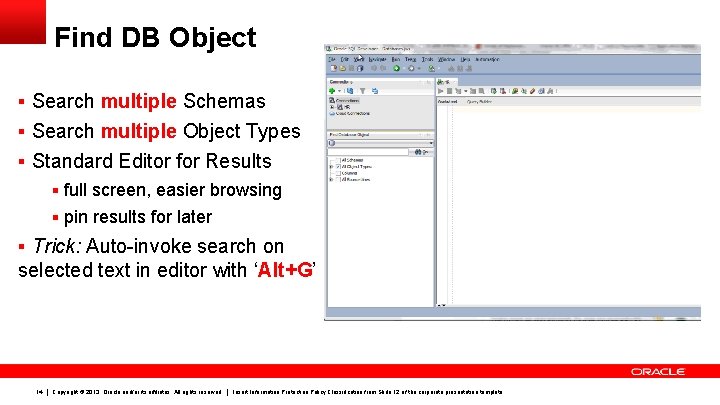 Find DB Object § Search multiple Schemas § Search multiple Object Types § Standard