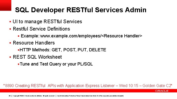 SQL Developer RESTful Services Admin § UI to manage RESTful Services § Restful Service