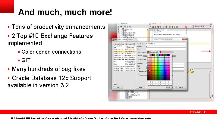 And much, much more! § Tons of productivity enhancements § 2 Top #10 Exchange