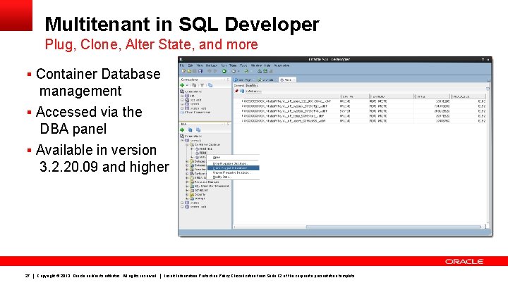 Multitenant in SQL Developer Plug, Clone, Alter State, and more § Container Database management