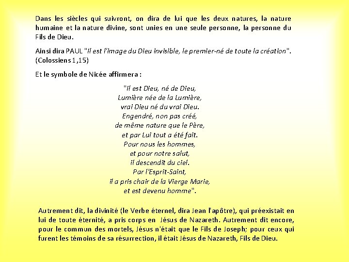 Dans les siècles qui suivront, on dira de lui que les deux natures, la Dans les siècles qui suivront, on dira de lui que les deux natures, la