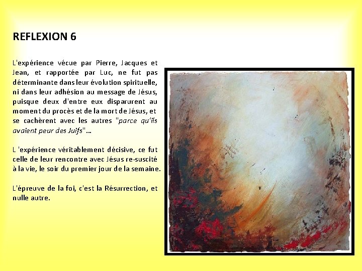 REFLEXION 6 L'expérience vécue par Pierre, Jacques et Jean, et rapportée par Luc, ne REFLEXION 6 L'expérience vécue par Pierre, Jacques et Jean, et rapportée par Luc, ne