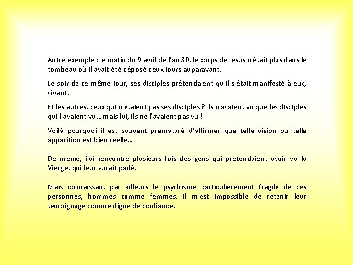 Autre exemple : le matin du 9 avril de l'an 30, le corps de Autre exemple : le matin du 9 avril de l'an 30, le corps de