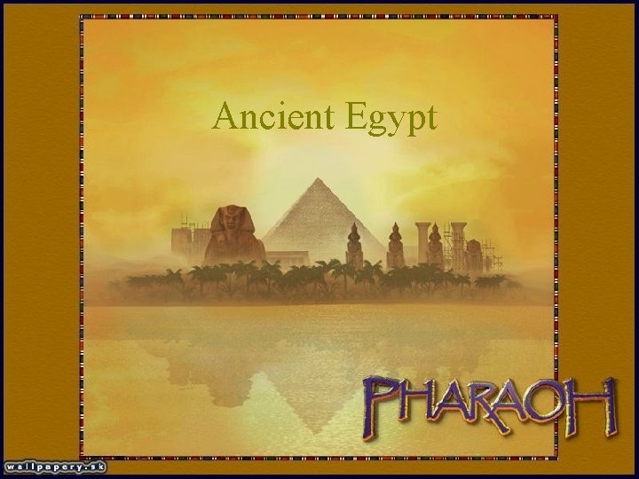 Ancient Egypt 