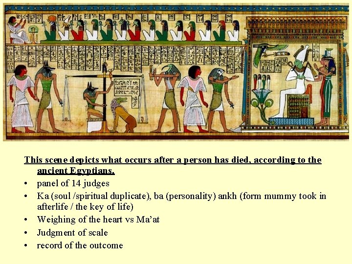 This scene depicts what occurs after a person has died, according to the ancient