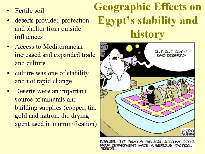 Geographic Effects on Egypt’s stability and history • Fertile soil • deserts provided protection