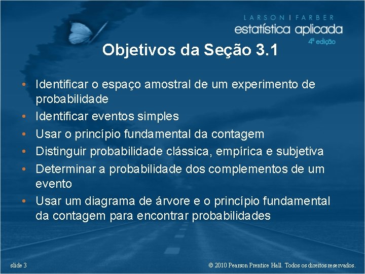 Objetivos da Seção 3. 1 • Identificar o espaço amostral de um experimento de