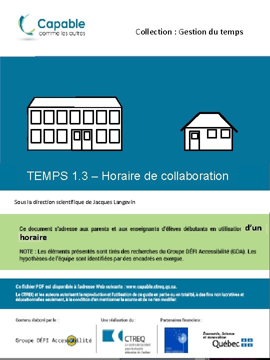 Collection : Gestion du temps TEMPS 1. 3 – Horaire de collaboration Sous la