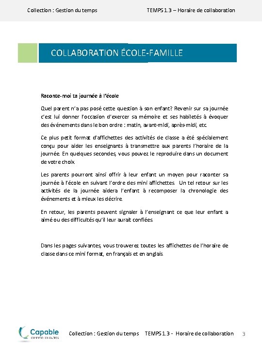 Collection : Gestion du temps TEMPS 1. 3 – Horaire de collaboration COLLABORATION ÉCOLE-FAMILLE