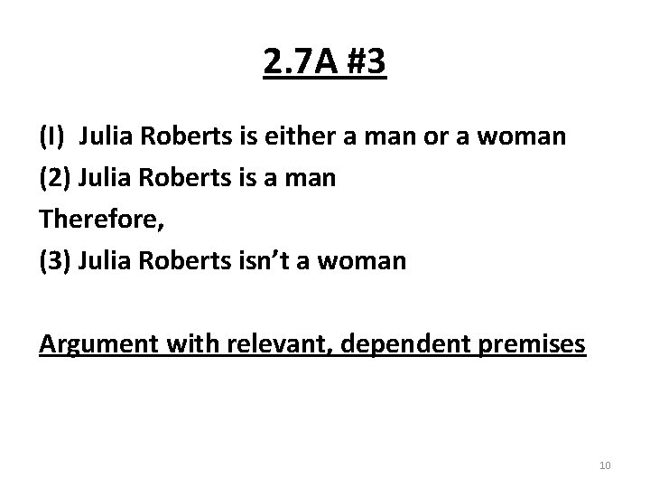 2. 7 A #3 (I) Julia Roberts is either a man or a woman