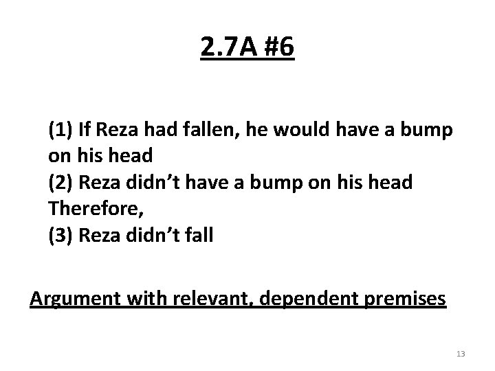 2. 7 A #6 (1) If Reza had fallen, he would have a bump