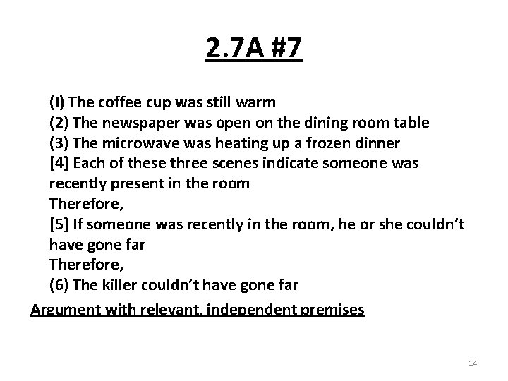 2. 7 A #7 (I) The coffee cup was still warm (2) The newspaper