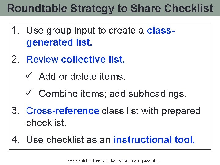 Roundtable Strategy to Share Checklist 1. Use group input to create a classgenerated list.