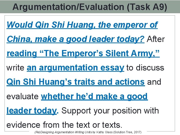 Argumentation/Evaluation (Task A 9) Would Qin Shi Huang, the emperor of China, make a