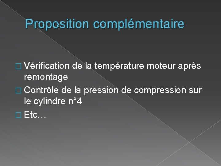 Proposition complémentaire � Vérification de la température moteur après remontage � Contrôle de la Proposition complémentaire � Vérification de la température moteur après remontage � Contrôle de la