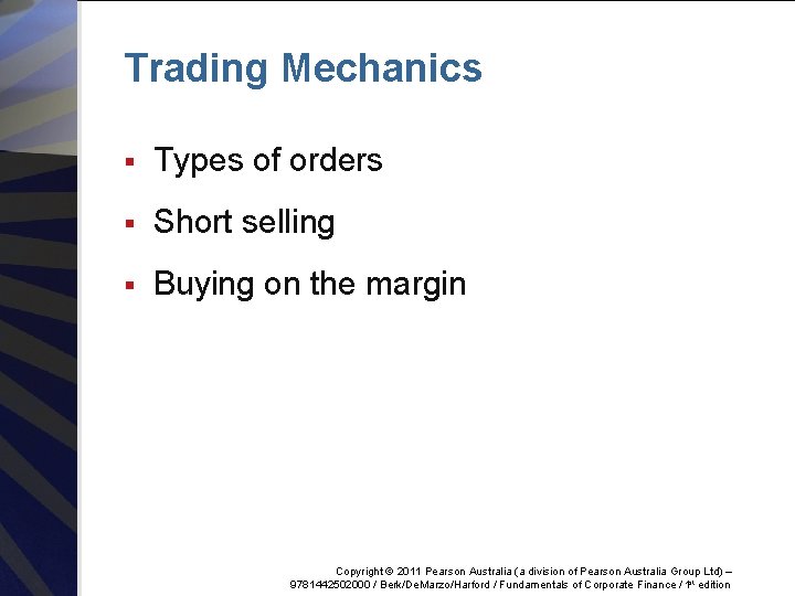 Trading Mechanics § Types of orders § Short selling § Buying on the margin
