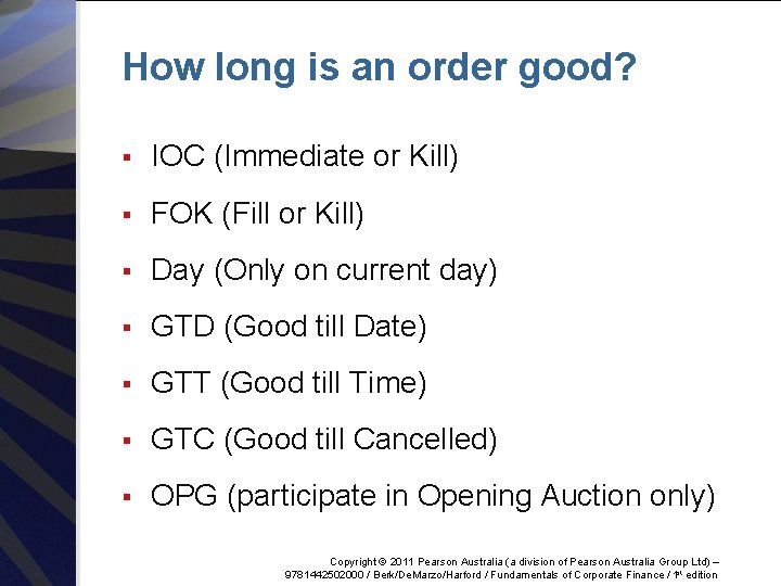 How long is an order good? § IOC (Immediate or Kill) § FOK (Fill