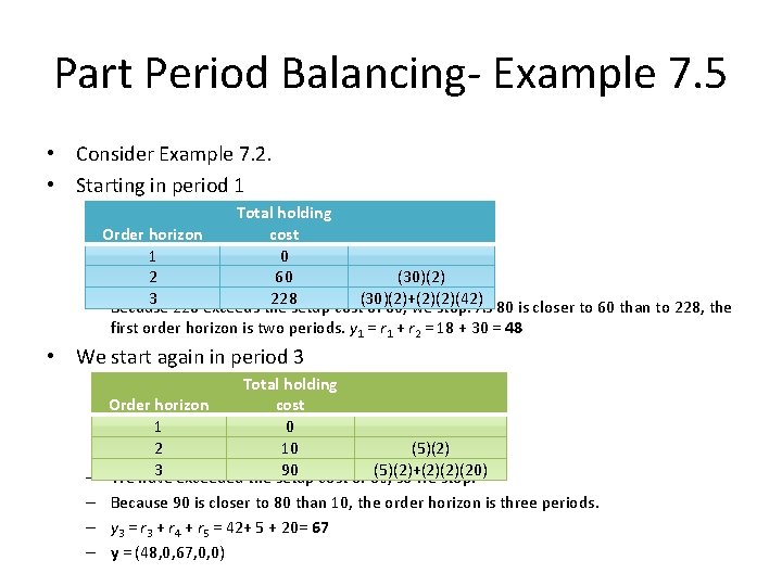 Part Period Balancing- Example 7. 5 • Consider Example 7. 2. • Starting in Part Period Balancing- Example 7. 5 • Consider Example 7. 2. • Starting in